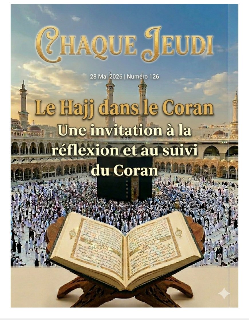 النسخة الفرنسية: الشرفاء الحمادي يتصدر العدد الجديد من مجلة كل خميس نحو فهمٍ أعمق لمقاصد المناسك بمقال «الحج في القرآن الكريم».